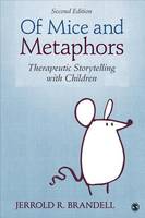 Jerrold R. Brandell - Of Mice and Metaphors: Therapeutic Storytelling with Children - 9781506305592 - V9781506305592