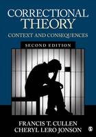Francis T. Cullen - Correctional Theory: Context and Consequences - 9781506306520 - V9781506306520