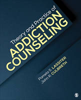 Pamela S. Lassiter (Ed.) - Theory and Practice of Addiction Counseling - 9781506317335 - V9781506317335