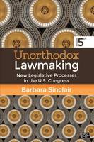 Barbara Sinclair - Unorthodox Lawmaking: New Legislative Processes in the U.S. Congress - 9781506322834 - V9781506322834