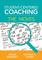 Diane Sweeney - Student-Centered Coaching: The Moves - 9781506325262 - V9781506325262