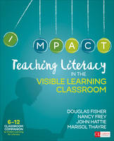Doug B. Fisher - Teaching Literacy in the Visible Learning Classroom, Grades 6-12 - 9781506332376 - V9781506332376