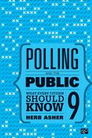 Herbert B. Asher - Polling and the Public: What Every Citizen Should Know - 9781506352428 - V9781506352428