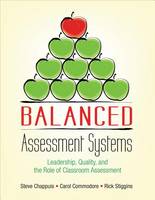 Stephen J. Chappuis - Balanced Assessment Systems: Leadership, Quality, and the Role of Classroom Assessment - 9781506354200 - V9781506354200