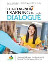 James A. Nottingham - Challenging Learning Through Dialogue: Strategies to Engage Your Students and Develop Their Language of Learning - 9781506376851 - V9781506376851