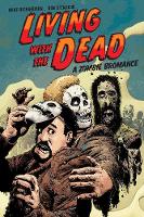Ben Stenbeck - Living With The Dead: A Zombie Bromance - 9781506700625 - V9781506700625