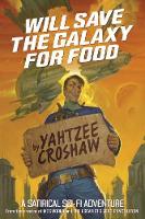 Yahtzee Croshaw - Will Save the Galaxy for Food - 9781506701653 - V9781506701653