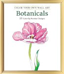 Adams Media - Color Your Own Wall Art Botanicals: 25 Color-By-Number Designs - 9781507200346 - V9781507200346