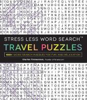 Charles Timmerman - Stress Less Word Search - Travel Puzzles: 100 Word Search Puzzles for Fun and Relaxation - 9781507200681 - V9781507200681
