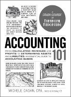 Michele Cagan - Accounting 101: From Calculating Revenues and Profits to Determining Assets and Liabilities, an Essential Guide to Accounting Basics - 9781507202920 - V9781507202920
