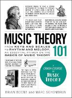 Brian Boone - Music Theory 101: From keys and scales to rhythm and melody, an essential primer on the basics of music theory - 9781507203668 - V9781507203668
