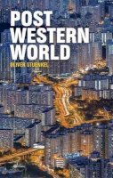 Oliver Stuenkel - Post-Western World: How Emerging Powers Are Remaking Global Order - 9781509504565 - V9781509504565