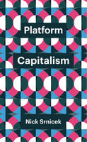 Nick Srnicek - Platform Capitalism - 9781509504879 - V9781509504879