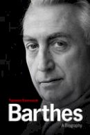 Tiphaine Samoyault - Barthes: A Biography - 9781509505654 - V9781509505654