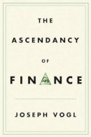 Joseph Vogl - The Ascendancy of Finance - 9781509509300 - V9781509509300