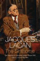 Jacques Lacan - The Sinthome: The Seminar of Jacques Lacan, Book XXIII - 9781509510009 - V9781509510009