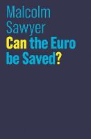 Malcolm Sawyer - Can the Euro be Saved? - 9781509515257 - V9781509515257