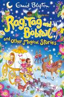 Enid Blyton - Rag, Tag and Bobtail and Other Magical Stories - 9781509810840 - 9781509810840