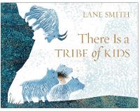 Lane Smith - There Is a Tribe of Kids - 9781509814008 - V9781509814008