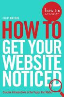 Filip Matous - How To Get Your Website Noticed - 9781509814497 - V9781509814497