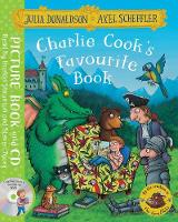 Julia Donaldson - Charlie Cook´s Favourite Book: Book and CD Pack - 9781509815340 - V9781509815340