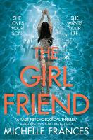 Michelle Frances - The Girlfriend: The Gripping Psychological Thriller from the Number One Bestseller - 9781509821525 - V9781509821525