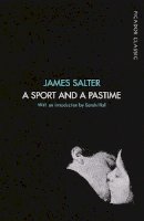 James Salter - A Sport and a Pastime: Picador Classic - 9781509823314 - V9781509823314