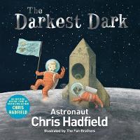 Chris Hadfield - The Darkest Dark - 9781509824090 - V9781509824090