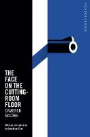 McCabe, Cameron - The Face on the Cutting-Room Floor: Picador Classic - 9781509829811 - V9781509829811