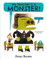 Peter Brown - My Teacher is a Monster! (No, I am not) - 9781509831234 - V9781509831234