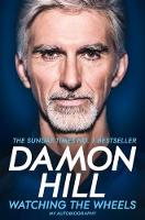 Damon Hill - Watching the Wheels: My Autobiography - 9781509831937 - V9781509831937