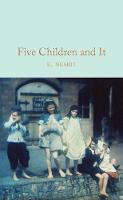 E. Nesbit - Five Children and It (Macmillan Collector's Library) - 9781509836024 - V9781509836024