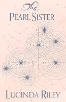 Lucinda Riley - The Pearl Sister (The Seven Sisters) - 9781509840052 - V9781509840052
