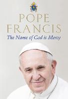 Pope Francis - The Name of God is Mercy - 9781509846511 - V9781509846511
