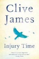 Clive James - Injury Time - 9781509852987 - 9781509852987