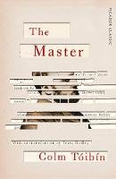 Colm Toibin - The Master (Picador Classic) - 9781509870530 - 9781509870530