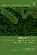 Bernitz Ulf - Marketing and Advertising Law in a Process of Harmonisation - 9781509900671 - V9781509900671