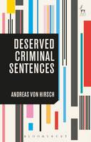 Andreas Von Hirsch - Deserved Criminal Sentences - 9781509902668 - V9781509902668
