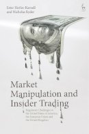 Ester Herlin-Karnell - Market Manipulation and Insider Trading: Regulatory Challenges in the United States of America, the European Union and the United Kingdom - 9781509903078 - V9781509903078