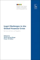 Ringe Wolf Georg - Legal Challenges in the Global Financial Crisis: Bail-outs, the Euro and Regulation - 9781509905089 - V9781509905089