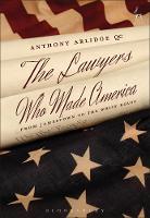 Anthony Arlidge - The Lawyers Who Made America: From Jamestown to the White House - 9781509906369 - V9781509906369