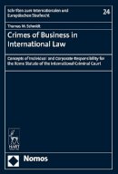 Thomas M Schmidt - Crimes of Business in International Law: Concepts of Individual and Corporate Responsibility for the Rome Statute of the International Criminal Court - 9781509906901 - V9781509906901