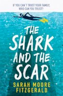 Sarah Moore Fitzgerald - The Shark and the Scar - 9781510104167 - 9781510104167