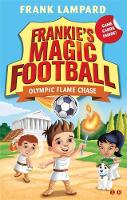Frank Lampard - Olympic Flame Chase: Book 16 (Frankie's Magic Football) - 9781510201101 - V9781510201101