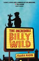 Joanna Nadin - The Incredible Billy Wild - 9781510201255 - V9781510201255