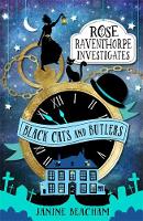 Beacham, Janine - Black Cats and Butlers: Book 1 (Rose Raventhorpe Investigates) - 9781510201286 - V9781510201286