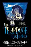 Abie Longstaff - The Trapdoor Mysteries: A Sticky Situation: Book 1 - 9781510201774 - V9781510201774