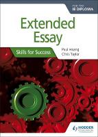Paul Hoang - Extended Essay for the IB Diploma: Skills for Success: Skills for Success - 9781510415126 - V9781510415126