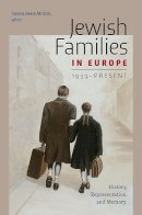 Joanna Beata . Ed(S): Michlic - Jewish Families in Europe, 1939-Present - 9781512600094 - V9781512600094