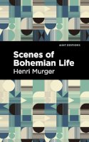 Henri Murger - Scenes of Bohemian Life - 9781513133911 - V9781513133911